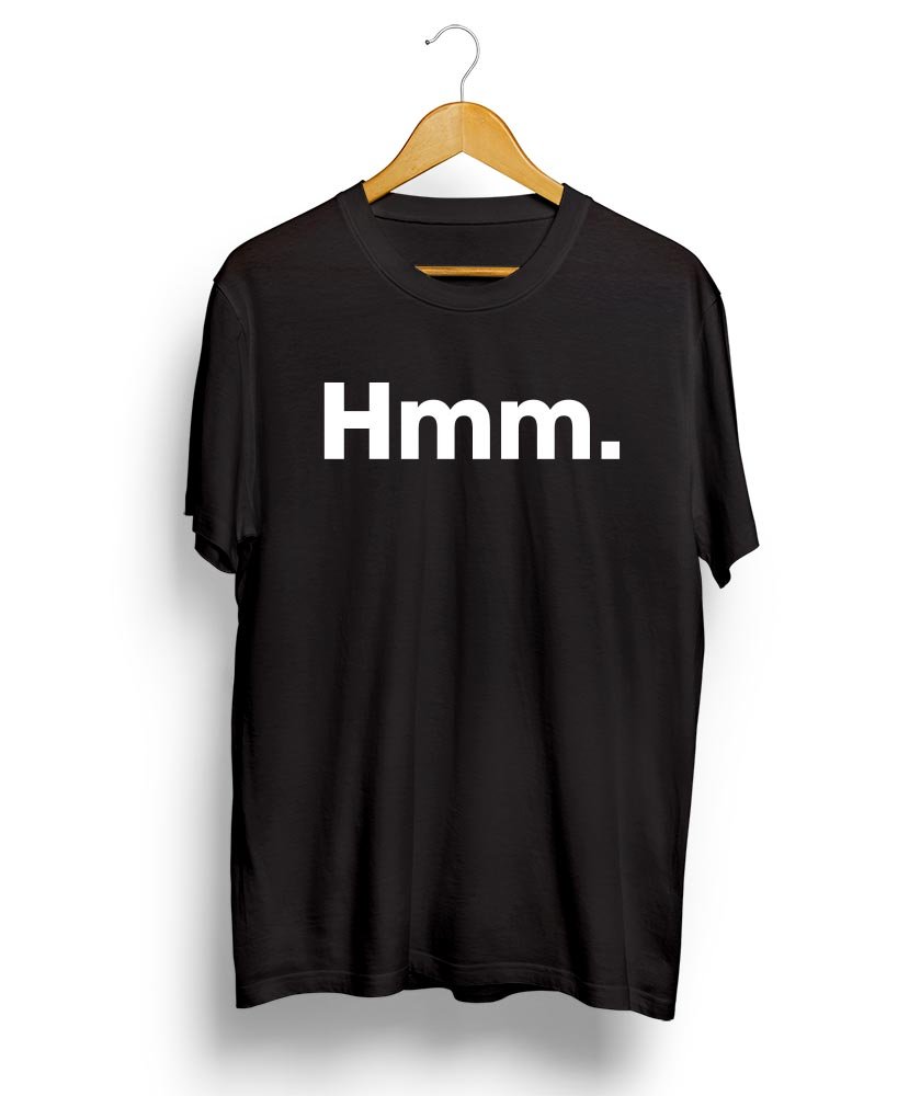 HMM PRINTED T-SHIRT - Half Sleeves -The Crayontee Shop